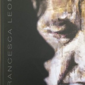 Francesca Leone - Visions, catalogo mostra