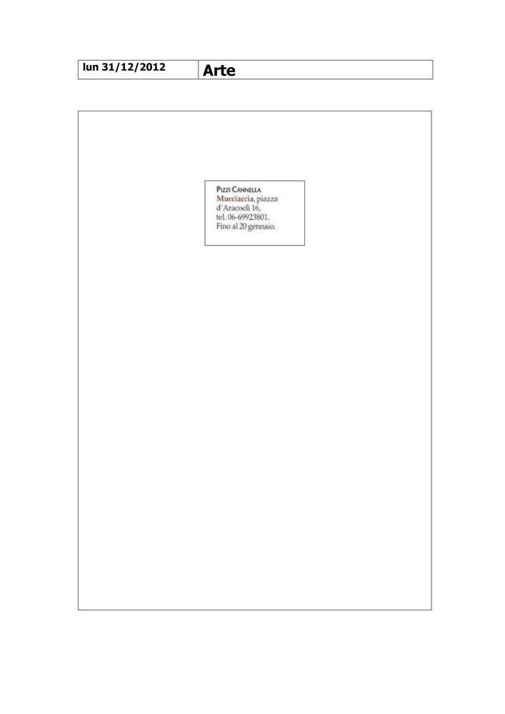 Piero Pizzi Cannella, Galleria Mucciaccia, Roma 2012