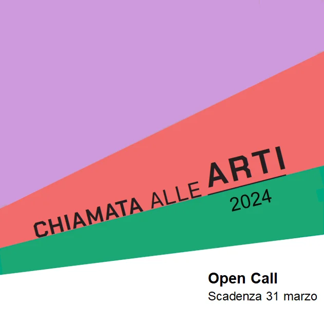 Open Call | Chiamata alle Arti 2024