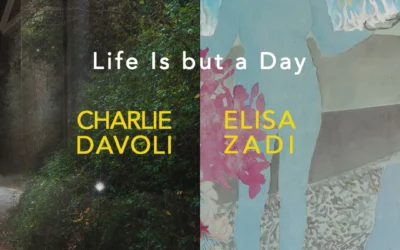 Life Is but a Day | Charlie Davoli & Elisa Zadi
